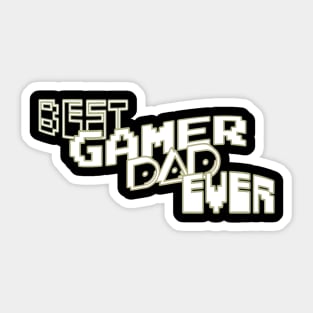 Best gamer dad ever Sticker